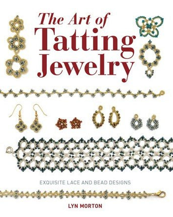 The art of tatting jewelry by lyn morton