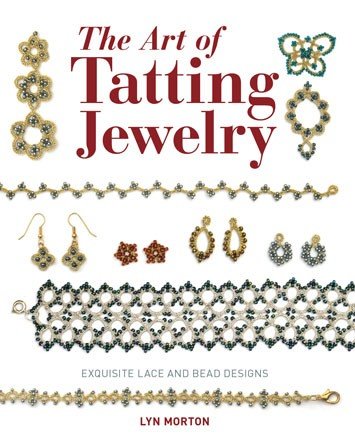 The art of tatting jewelry by lyn morton