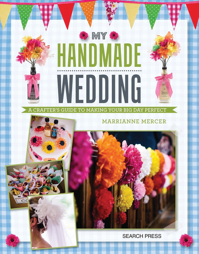 My Handmade Wedding by Marrianne Mercer*